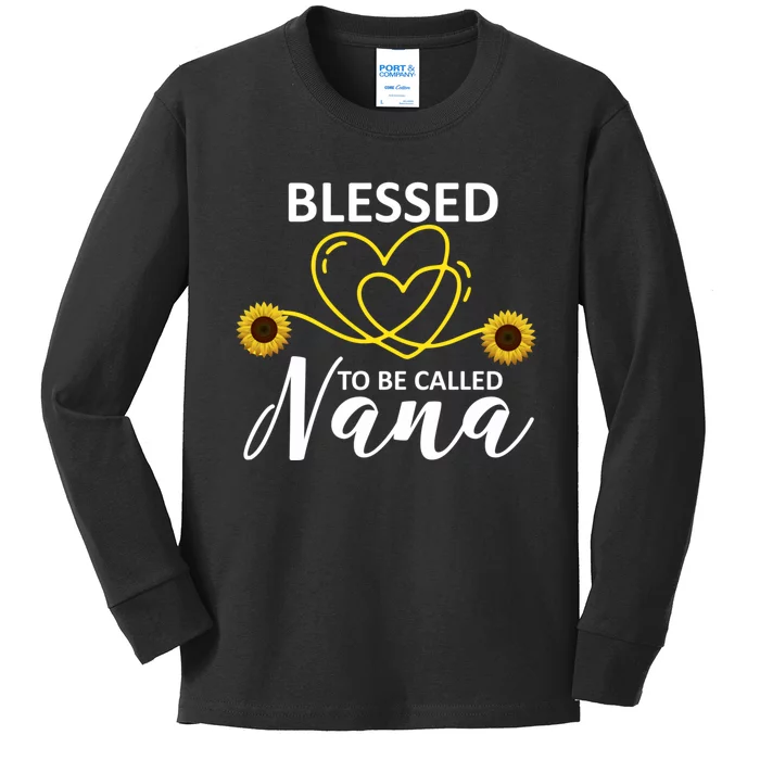 Blessed To Be Called Nana Sunflower Best Grandma Gift MotherS Day Kids Long Sleeve Shirt