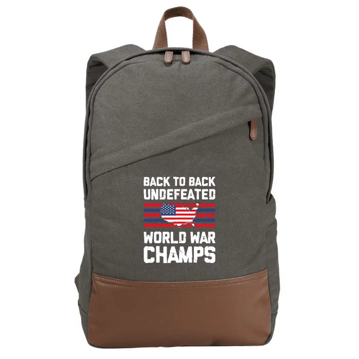 Back To Back Undefeated World War Champs 4th Of July Cotton Canvas Backpack