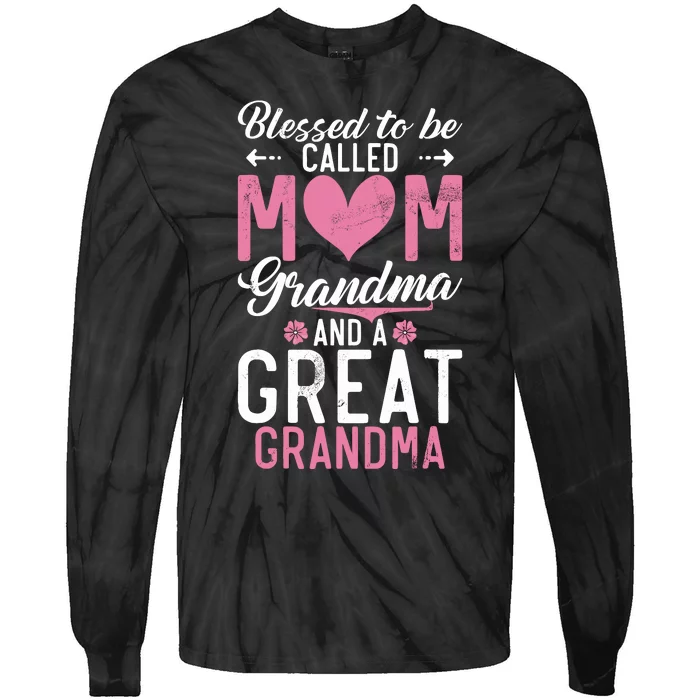 Blessed To Be Called Grandma And A Great Grandma Tie-Dye Long Sleeve Shirt