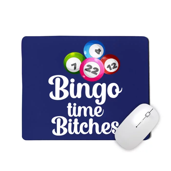 Bingo Time Bitches Funny Bingo Player Mom Grandma Wo Mousepad