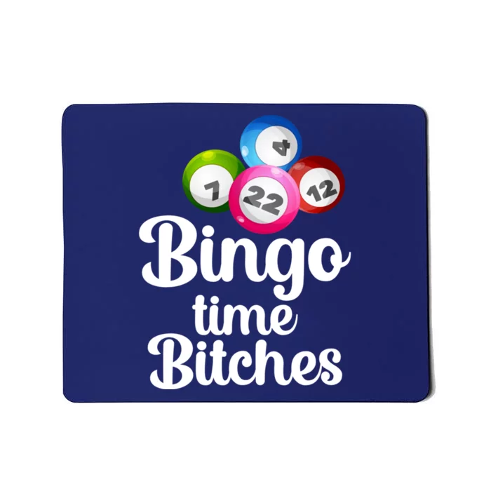 Bingo Time Bitches Funny Bingo Player Mom Grandma Wo Mousepad