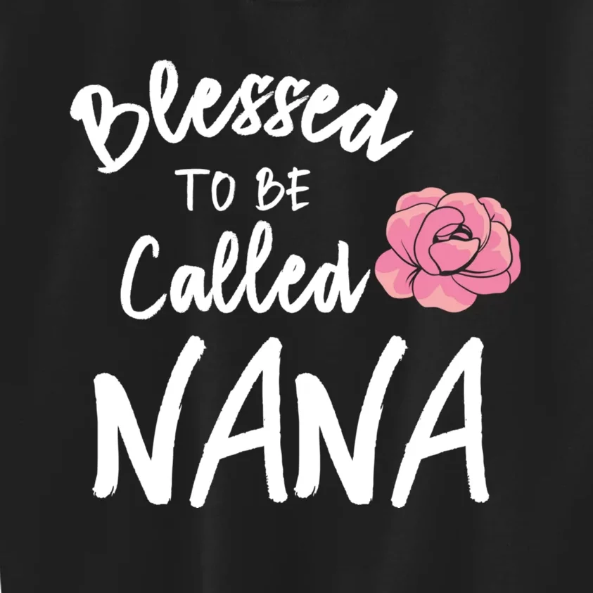 Blessed To Be Called Nana Gift From Grandson To Grandma MotherS Day Kids Sweatshirt