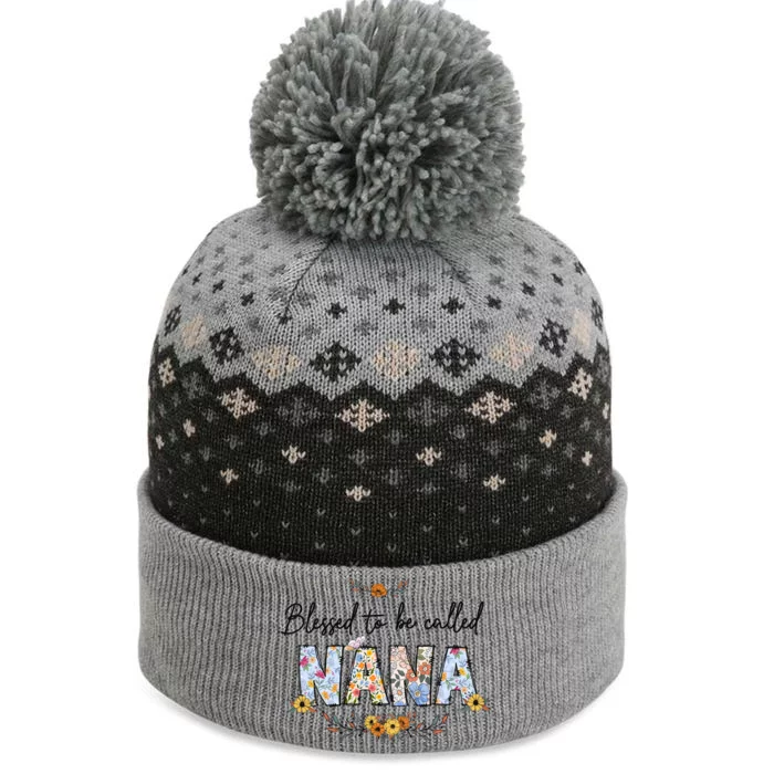 Blessed To Be Called Nana Mothers Day Family Mom Lover The Baniff Cuffed Pom Beanie