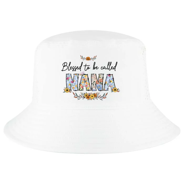 Blessed To Be Called Nana Mothers Day Family Mom Lover Cool Comfort Performance Bucket Hat