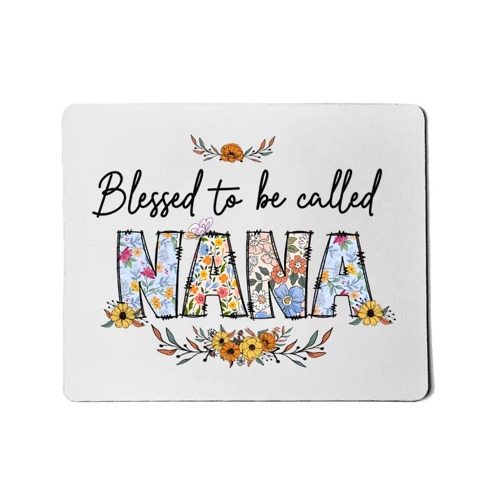 Blessed To Be Called Nana Mothers Day Family Mom Lover Mousepad