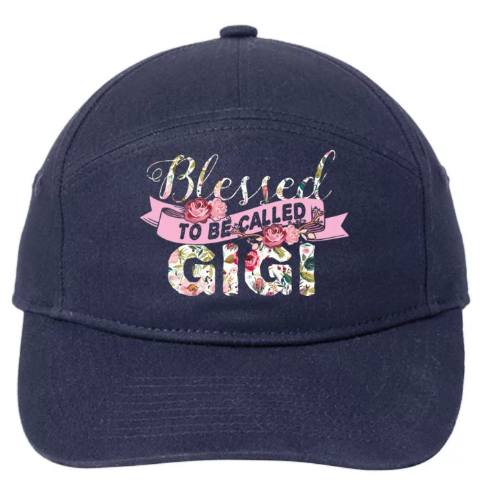 Blessed To Be Called Gigi Gift Best Grandmom Ever Gift 7-Panel Snapback Hat