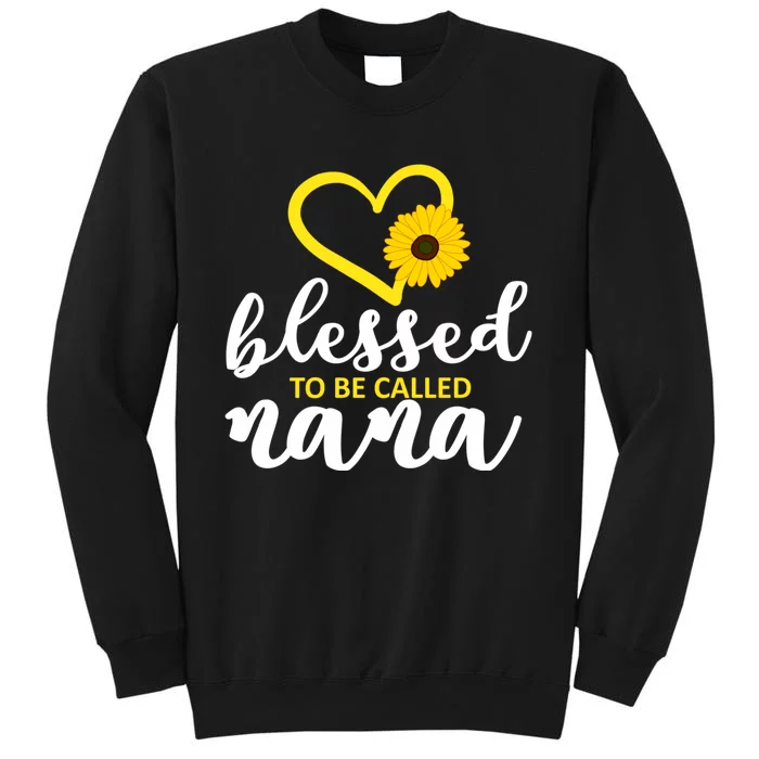 Blessed To Be Called Nana Lovely Sunflower Gift MotherS Day Sweatshirt