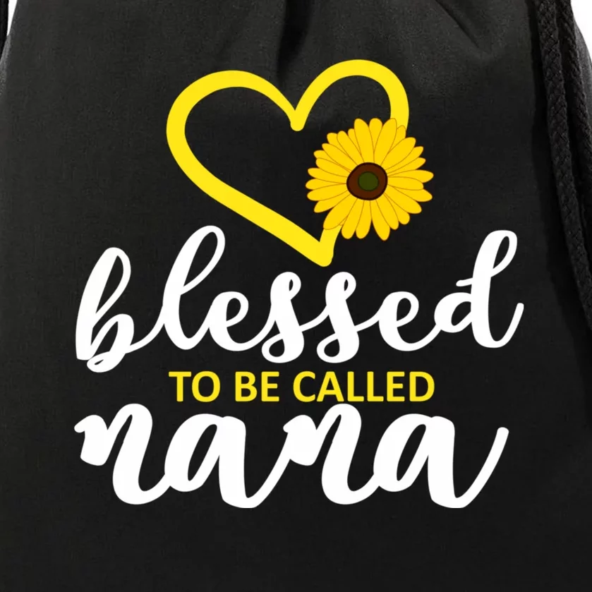 Blessed To Be Called Nana Lovely Sunflower Gift MotherS Day Drawstring Bag