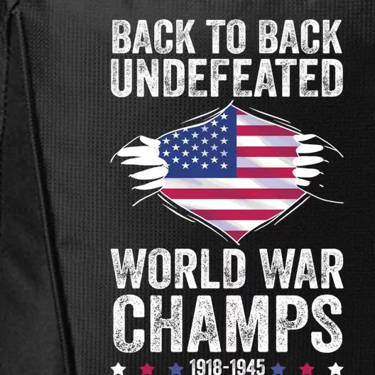 Back To Back Undefeated World War Champs 4th Of July Usa Great Gift City Backpack