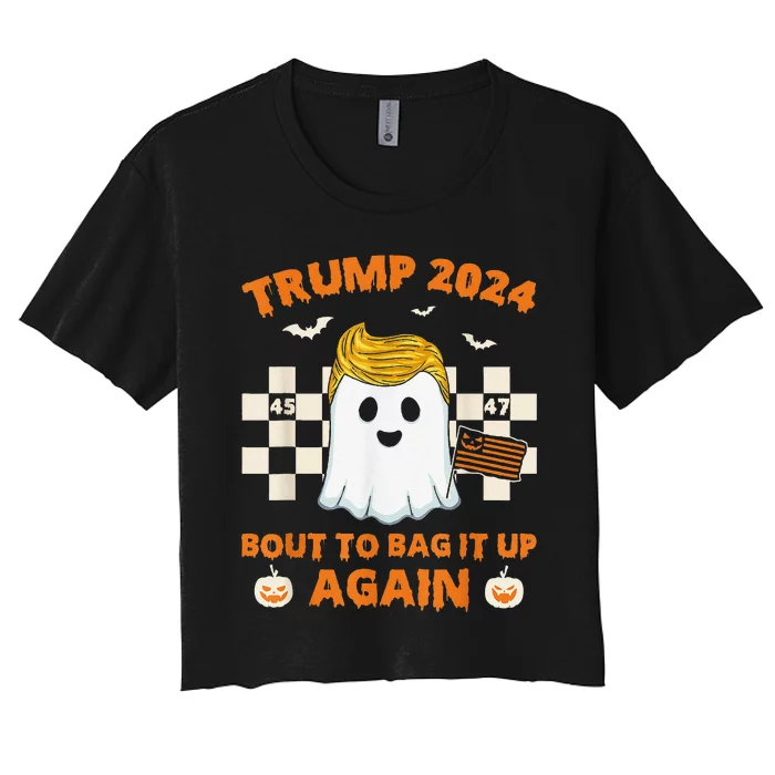 Bout To Bag It Up Again 2024 Trump Ghost Halloween Campaign Women's Crop Top Tee