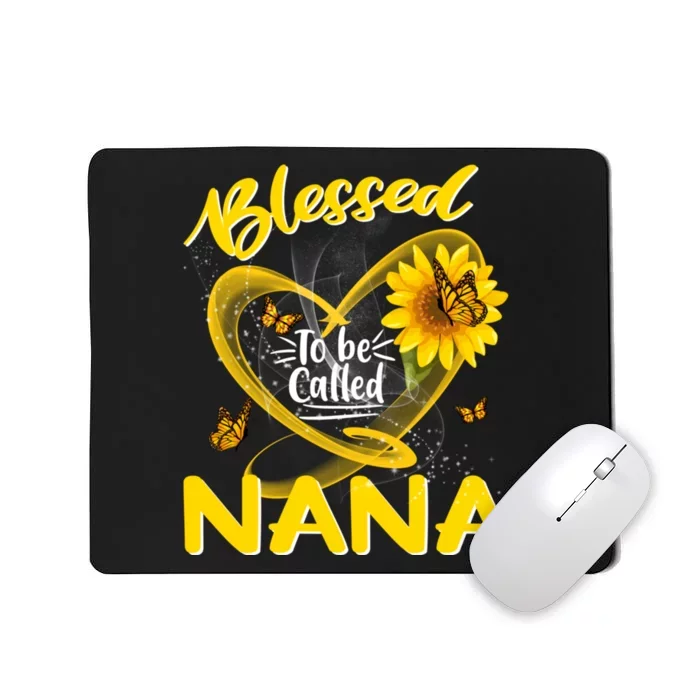 Blessed To Be Called Nana Cute Sunflower MotherS Day Mousepad