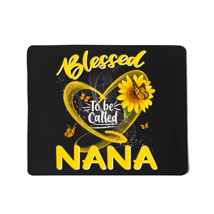 Blessed To Be Called Nana Cute Sunflower MotherS Day Mousepad