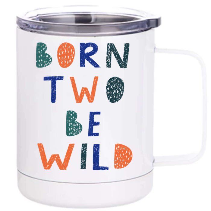 Born Two Be Wild 2 Year Old 2nd Birthday Front & Back 12oz Stainless Steel Tumbler Cup