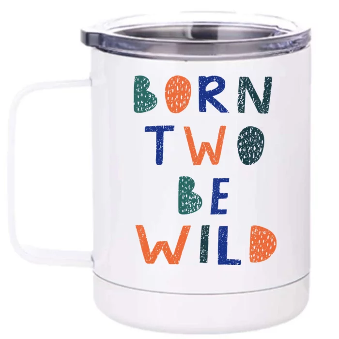 Born Two Be Wild 2 Year Old 2nd Birthday Front & Back 12oz Stainless Steel Tumbler Cup