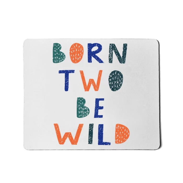 Born Two Be Wild 2 Year Old 2nd Birthday Mousepad