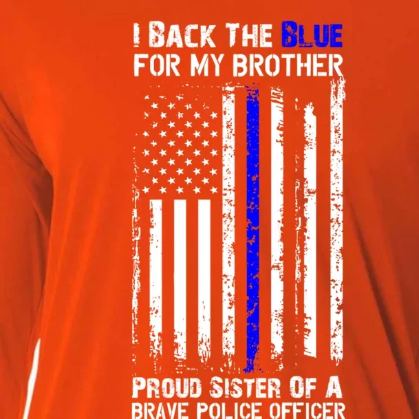 Back The Blue For My Brother Proud Sister Police Flag Gift Cooling Performance Long Sleeve Crew