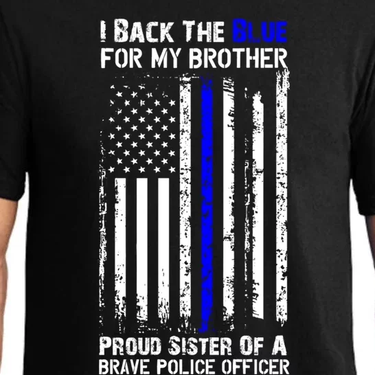 Back The Blue For My Brother Proud Sister Police Flag Gift Pajama Set