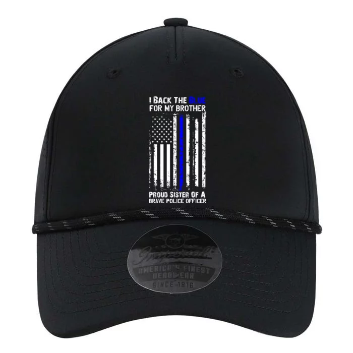 Back The Blue For My Brother Proud Sister Police Flag Gift Performance The Dyno Cap