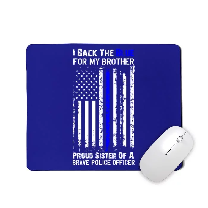 Back The Blue For My Brother Proud Sister Police Flag Gift Mousepad