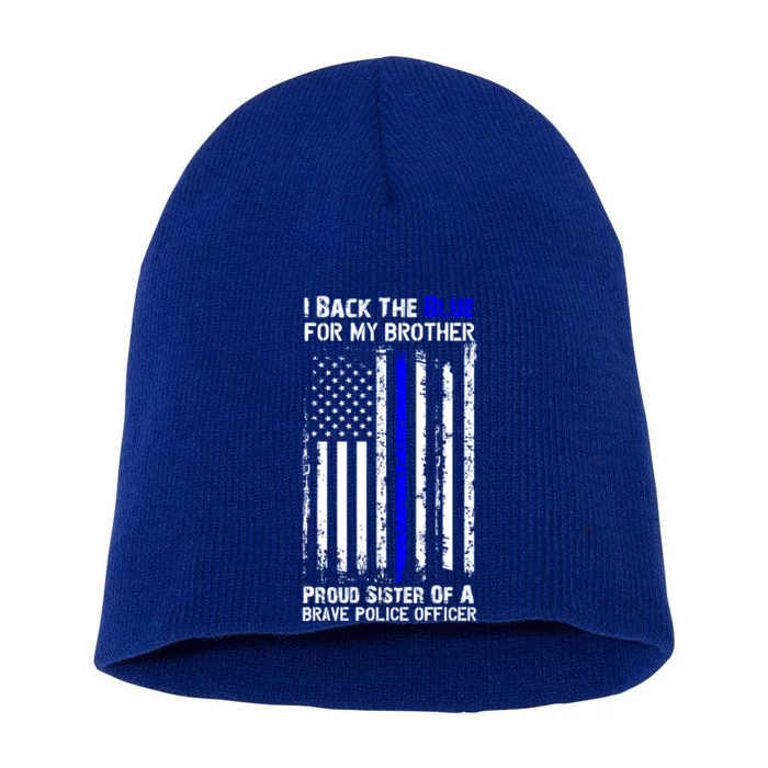 Back The Blue For My Brother Proud Sister Police Flag Gift Short Acrylic Beanie