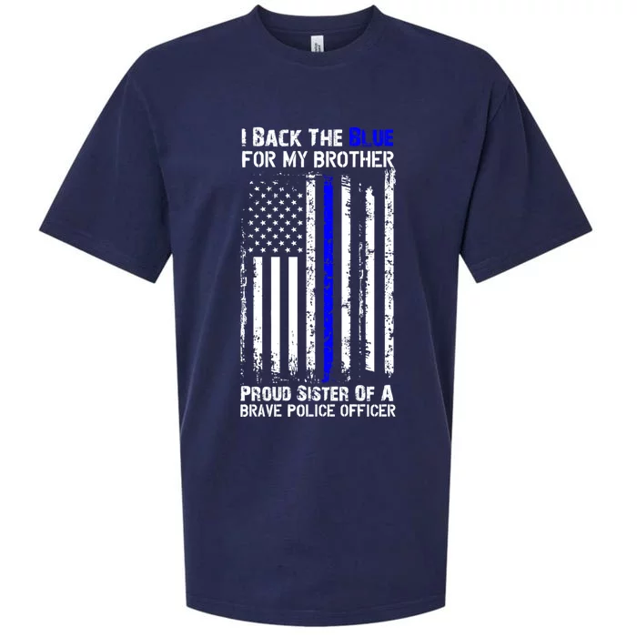 Back The Blue For My Brother Proud Sister Police Flag Gift Sueded Cloud Jersey T-Shirt