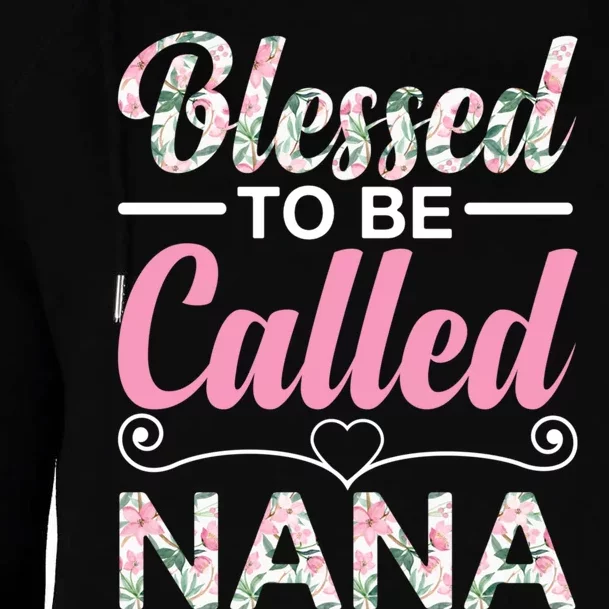 Blessed To Be Called Nana Funny Mothers Day Womens Funnel Neck Pullover Hood