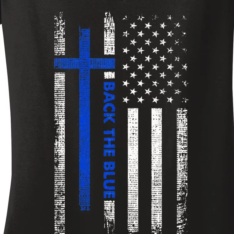 Back The Blue Jesus Faith Cross Police Thin Blue Line Flag Women's V-Neck T-Shirt