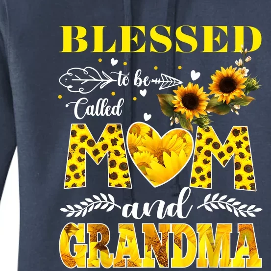 Blessed To Be Called Mom And Grandma Sunflower Mothers Day Women's Pullover Hoodie