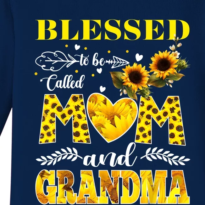 Blessed To Be Called Mom And Grandma Sunflower Mothers Day Baby Long Sleeve Bodysuit