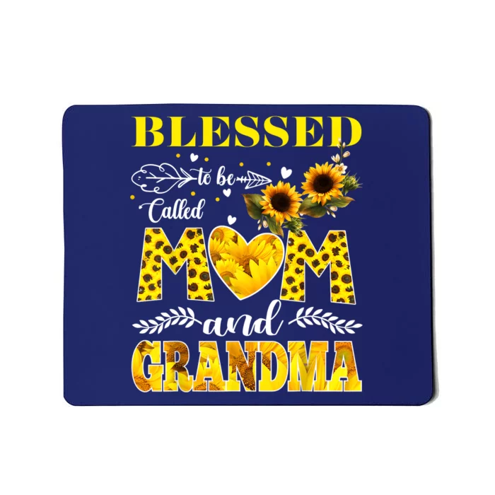 Blessed To Be Called Mom And Grandma Sunflower Mothers Day Mousepad