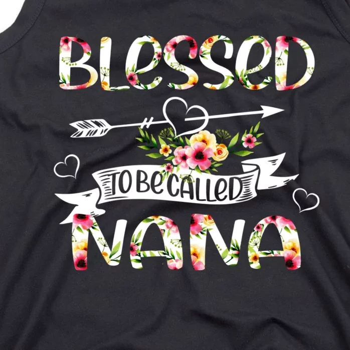 Blessed To Be Called Nana Floral Funny Grandma Mothers Day Tank Top