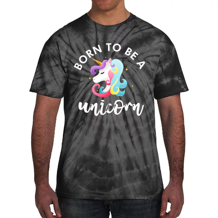 Born To Be A Unicorn Tie-Dye T-Shirt