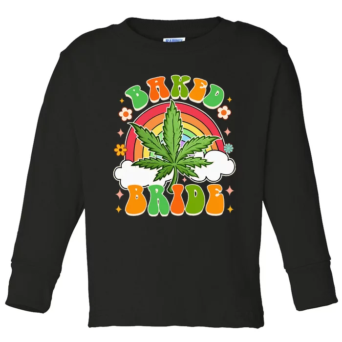 Bride To Be Cannabis Weed Lover Baked Bride Bachelorette Toddler Long Sleeve Shirt