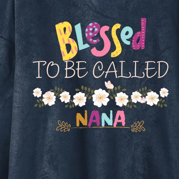 Blessed To Be Called Nana Hooded Wearable Blanket