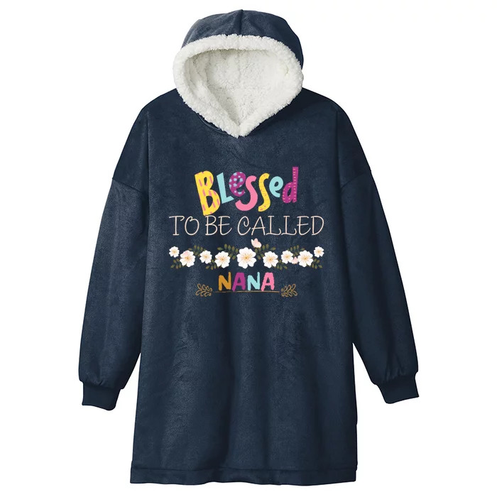 Blessed To Be Called Nana Hooded Wearable Blanket