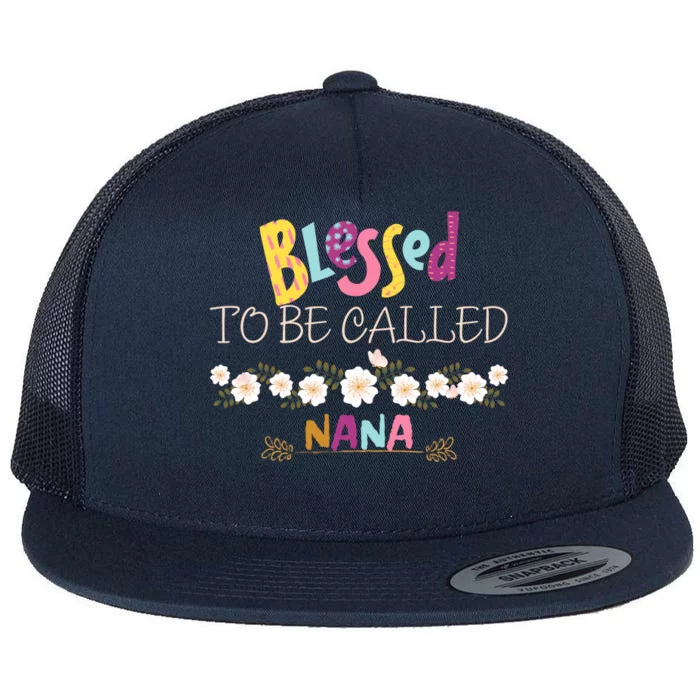 Blessed To Be Called Nana Flat Bill Trucker Hat