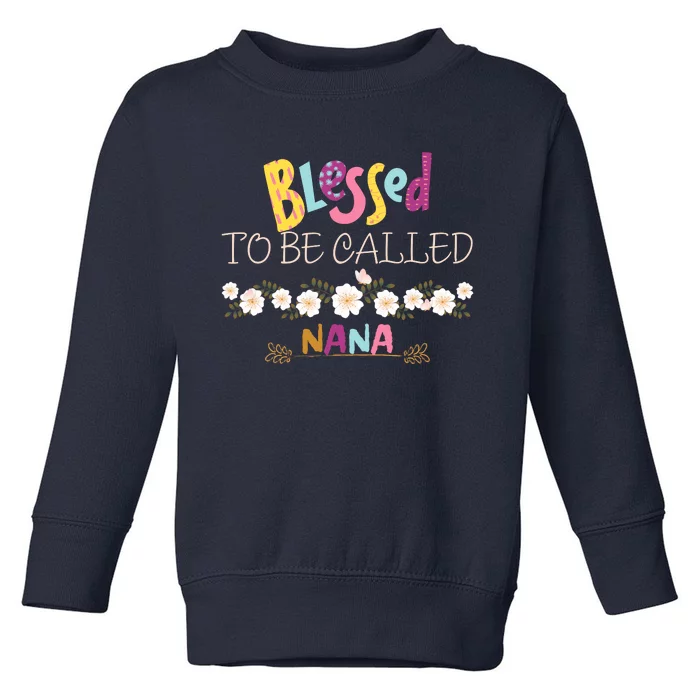 Blessed To Be Called Nana Toddler Sweatshirt