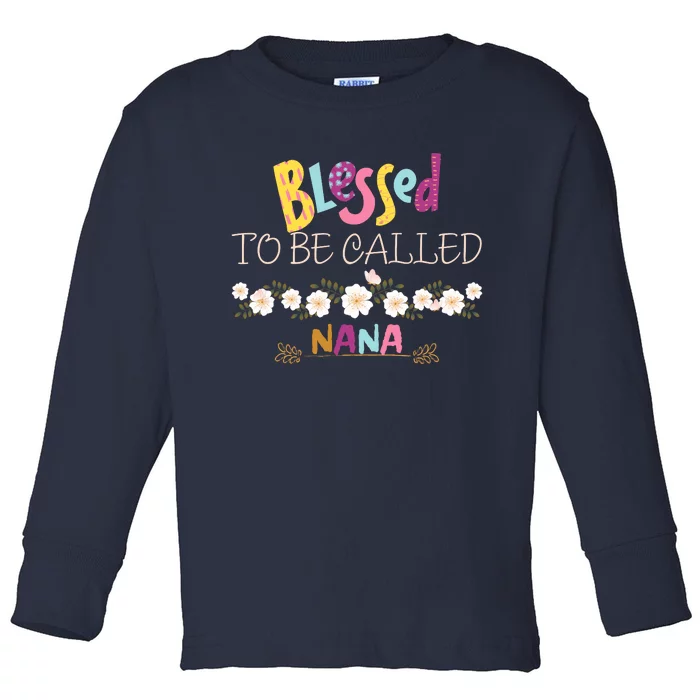 Blessed To Be Called Nana Toddler Long Sleeve Shirt