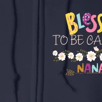 Blessed To Be Called Nana Full Zip Hoodie