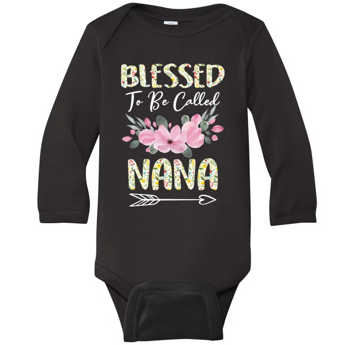 Blessed To Be Called Nana Floral Grandmother Gift MotherS Day Baby Long Sleeve Bodysuit