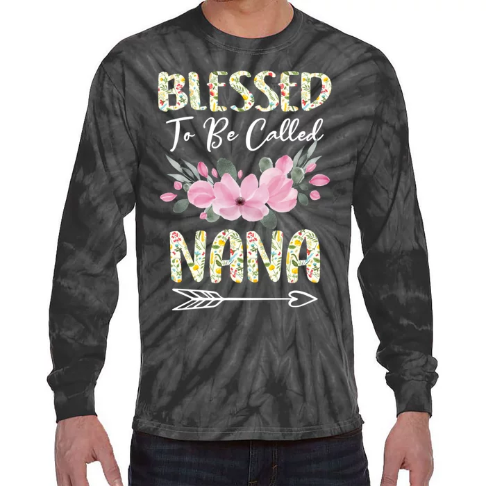 Blessed To Be Called Nana Floral Grandmother Gift MotherS Day Tie-Dye Long Sleeve Shirt