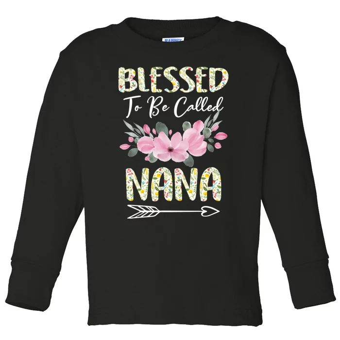 Blessed To Be Called Nana Floral Grandmother Gift MotherS Day Toddler Long Sleeve Shirt