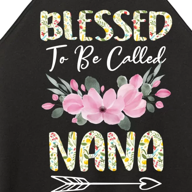 Blessed To Be Called Nana Floral Grandmother Gift MotherS Day Women’s Perfect Tri Rocker Tank