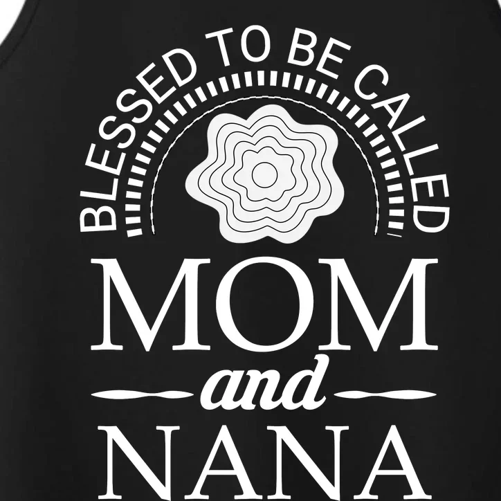 Blessed To Be Called Mom And Nana Performance Tank