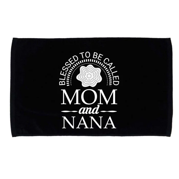 Blessed To Be Called Mom And Nana Microfiber Hand Towel