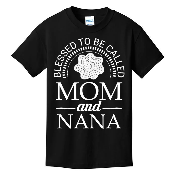 Blessed To Be Called Mom And Nana Kids T-Shirt