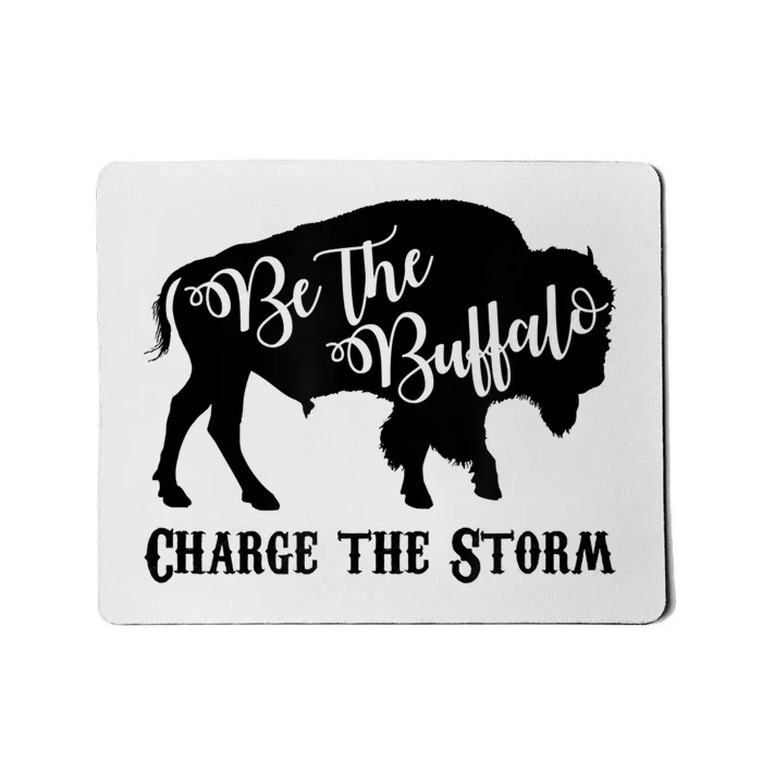 Be The Buffalo Charge The Storm Success Mousepad