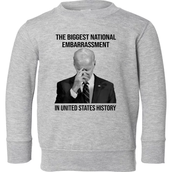 Biden The Biggest National Embarrassment Toddler Sweatshirt