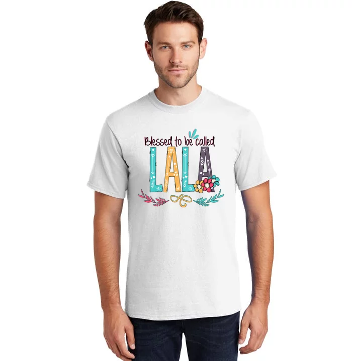 Blessed To Be Called Lala Colorful Giftsgrandma Tall T-Shirt