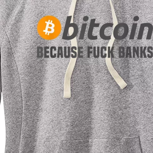 Bitcoin Tee Bitcoin Because Fuck Banks Women's Fleece Hoodie